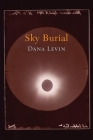 Sky Burial By Dana Levin Cover Image
