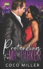 Pretending For Mr. Parker: BWWM Fake Fiancee Romance By Coco Miller Cover Image