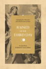 Raised on the Third Day: Defending the Historicity of the Resurrection of Jesus By W. David Beck, Michael R. Licona Cover Image