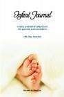 Infant Journal: A Daily Journal of Infant Care for Parents and Caretakers Cover Image