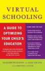 Virtual Schooling: A Guide to Optimizing Your Child's Education Cover Image
