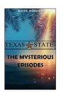 Texas State: The Mysterious Episodes By Nova Robert Cover Image