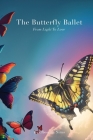The Butterfly Ballet By Rosella Sims, Jackie Corchero (Illustrator) Cover Image