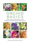 Orchid Basics: Hints, tips & techniques to growing orchids with confidence Cover Image