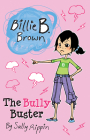 Billie B. Brown: The Bully Buster Cover Image