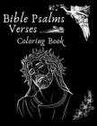Bible Psalms Verses Coloring Book: Inspirational Christian Gratitude Psalms Readings With Bible Study Notes For Adults And Kids By Jojoanne  Cover Image