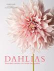 Dahlias: Beautiful Varieties for Home & Garden Cover Image
