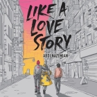 Like a Love Story By Abdi Nazemian, Lauren Ambrose (Read by), Michael Crouch (Read by) Cover Image
