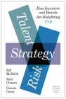 Talent, Strategy, Risk: How Investors and Boards Are Redefining TSR By Bill McNabb, Ram Charan, Dennis Carey Cover Image