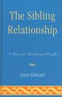 The Sibling Relationship: A Force for Growth and Conflict By Joyce Edward Cover Image