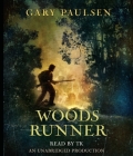 Woods Runner By Gary Paulsen, Danny Campbell (Read by) Cover Image