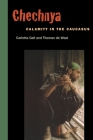 Chechnya: Calamity in the Caucasus Cover Image