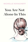 You Are Not Alone In This Cover Image