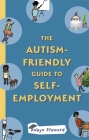 The Autism-Friendly Guide to Self-Employment By Robyn Steward Cover Image