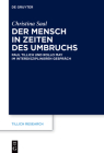 Der Mensch in Zeiten Des Umbruchs: Paul Tillich Und Rollo May Im Interdisziplinären Gespräch (Tillich Research #24) By Christina Saal Cover Image