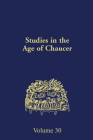 Studies in the Age of Chaucer: Volume 30 (Ncs Studies in the Age of Chaucer #30) By David Matthews (Editor) Cover Image