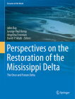 Perspectives on the Restoration of the Mississippi Delta: The Once and Future Delta (Estuaries of the World) By John W. Day (Editor), G. Paul Kemp (Editor), Angelina M. Freeman (Editor) Cover Image