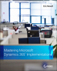 Mastering Microsoft Dynamics 365 Implementations Cover Image