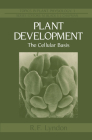 Plant Development: The Cellular Basis (Topics in Plant Physiology #3) By R. F. Lyndon Cover Image