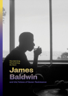 This Morning, This Evening, So Soon: James Baldwin and the Voices of Queer Resistance Cover Image
