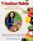 My Indian Table: Quick & Tasty Vegetarian Recipes Cover Image