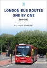 London Bus Routes One by One: 201-300 By Matthew Wharmby Cover Image