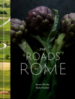 The Roads to Rome: A Cookbook By Jarrett Wrisley, Paolo Vitaletti Cover Image