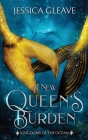 A New Queen's Burden By Jessica Gleave Cover Image