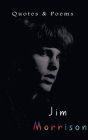 Jim Morrison: Quotes & Poems By Delhi Open Books Cover Image