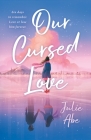 Our Cursed Love By Julie Abe Cover Image