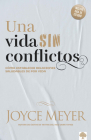 Una Vida Sin Conflictos: Cómo Establecer Relaciones Saludables de Por Vida By Joyce Meyer Cover Image