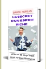 Le secret d'un esprit millionnaire By Dahoe Komlan Cover Image