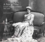 A Face in Time: Egypt Photo Studios, 1865-1939 By Sherif Boraie (Editor), Youssef Rakha (Introduction by) Cover Image