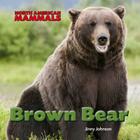 Brown Bear (North American Mammals) By Jinny Johnson Cover Image