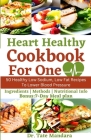 Heart Healthy Cookbook For One: 50 Healthy Low Sodium, Low Fat Recipes To Lower Blood Pressure By Tate Mandara Cover Image