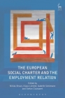The European Social Charter and the Employment Relation By Niklas Bruun (Editor), Klaus Lörcher (Editor), Isabelle Schömann (Editor), Stefan Clauwaert (Editor) Cover Image