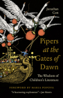 Pipers at the Gates of Dawn: The Wisdom of Children's Literature Cover Image