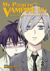 My Pathetic Vampire Life Vol. 2 Cover Image