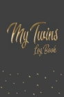 Twins Log Book: Logbook for Twins - Record sleep, feedings, diaper changes - Notes By Sparkle Baby Log Books Cover Image