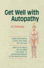 Get Well with Autopathy By Jiri Cehovsky Cover Image