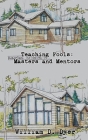 Teaching Fools: Masters and Mentors By William D. Dyer Cover Image