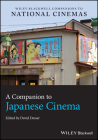 A Companion to Japanese Cinema (Wiley Blackwell Companions to National Cinemas) Cover Image