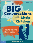 Big Conversations with Little Children: Addressing Questions, Worries, and Fears (Free Spirit Professional®) Cover Image