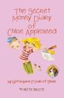 The Secret Money Diary of Chloe Appleseed: My Gotta Have It Pair of Shoes By Anita Saulite Cover Image