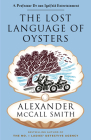 The Lost Language of Oysters (Professor Dr von Igelfeld Series #6) By Alexander McCall Smith Cover Image