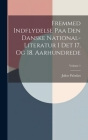 Fremmed Indflydelse Paa Den Danske National-literatur I Det 17. Og 18. Aarhundrede; Volume 1 By Julius Paludan Cover Image