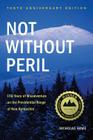 Not Without Peril: 150 Years of Misadventure on the Presidential Range of New Hampshire Cover Image