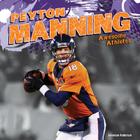 Peyton Manning (Awesome Athletes) By Jameson Anderson Cover Image
