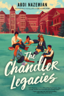 The Chandler Legacies By Abdi Nazemian Cover Image