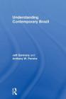 Understanding Contemporary Brazil By Jeff Garmany, Anthony W. Pereira Cover Image